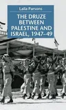 The Druze Between Palestine and Israel 1947-49 (2000)