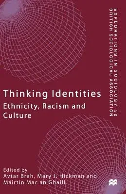 Thinking Identities: Ethnicity, Racism and Culture (1999)