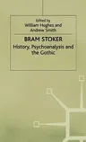 Bram Stoker: History, Psychoanalysis and the Gothic (1998)