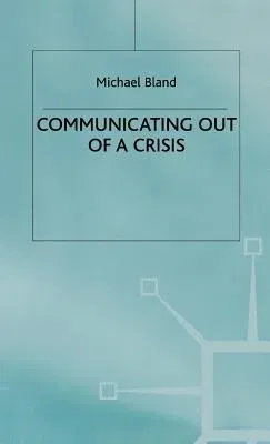 Communicating Out of a Crisis (1998)