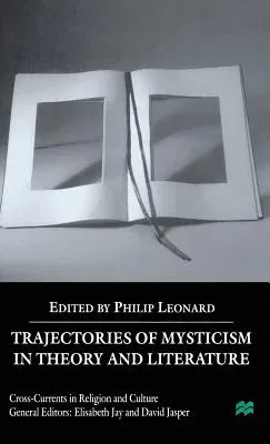 Trajectories of Mysticism in Theory and Literature (2000)