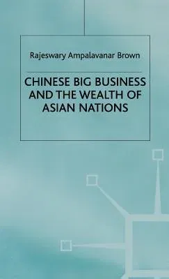 Chinese Big Business and the Wealth of Asian Nations (2000)