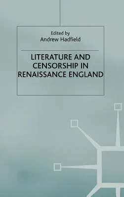 Literature and Censorship in Renaissance England (2001)