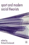 Sport and Modern Social Theorists (2004)