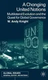 A Changing United Nations: Multilateral Evolution and the Quest for Global Governance (2000)