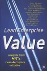 Lean Enterprise Value: Insights from Mit's Lean Aerospace Initiative (2002)