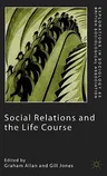 Social Relations and the Life Course: Age Generation and Social Change (2003)