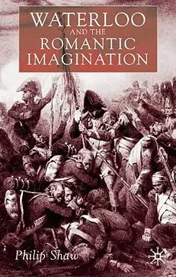 Waterloo and the Romantic Imagination (2002)