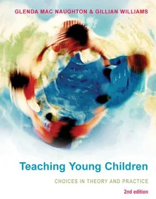 Teaching Young Children: Choices in Theory and Practice (Revised)