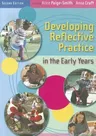 Developing Reflective Practice in the Early Years (Revised)