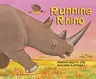 African Animal Tales: Running Rhino