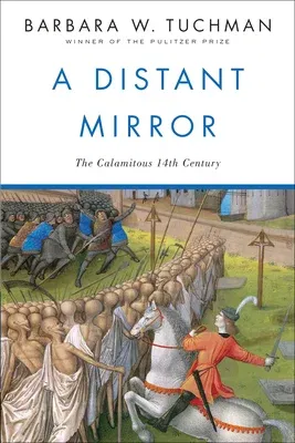 A Distant Mirror: The Calamitous 14th Century