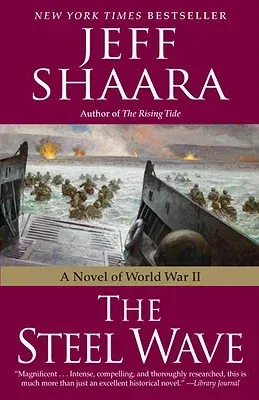 The Steel Wave: A Novel of World War II