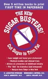 The New Sugar Busters!: Cut Sugar to Trim Fat