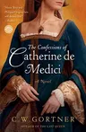 The Confessions of Catherine de Medici