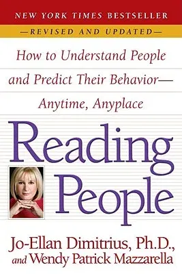 Reading People: How to Understand People and Predict Their Behavior--Anytime, Anyplace (Revised, Updated)