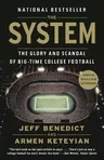 The System: The Glory and Scandal of Big-Time College Football (Updated)