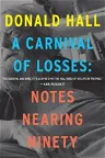 A Carnival of Losses: Notes Nearing Ninety