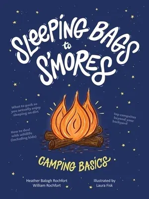 Sleeping Bags to s'Mores: Camping Basics