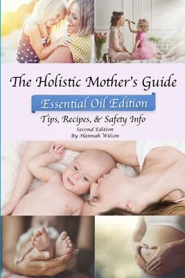 The Holistic Mother's Guide