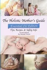 The Holistic Mother's Guide