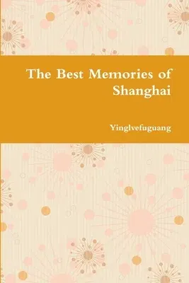 The Best Memories of Shanghai