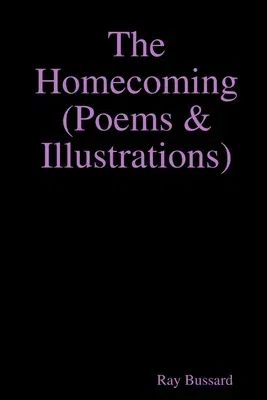 The Homecoming (Poems & Illustrations)