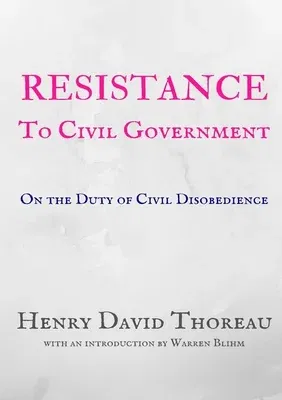 Resistance to Civil Government - Henry David Thoreau