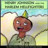 Henry Johnson and the Harlem Hellfighters