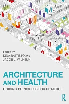 Architecture and Health: Guiding Principles for Practice