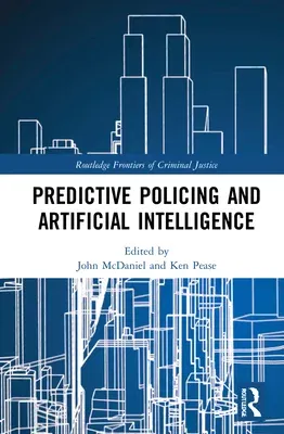 Predictive Policing and Artificial Intelligence