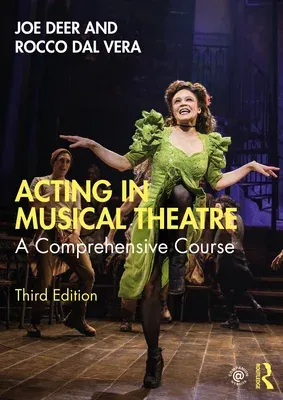 Acting in Musical Theatre: A Comprehensive Course