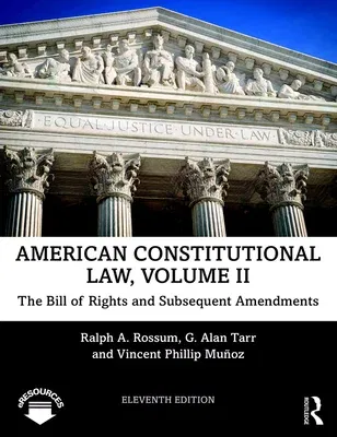 American Constitutional Law, Volume II: The Bill of Rights and Subsequent Amendments