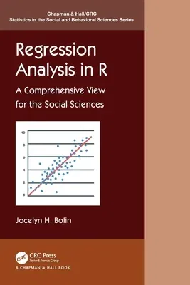 Regression Analysis in R: A Comprehensive View for the Social Sciences