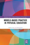 Models-based Practice in Physical Education