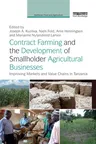 Contract Farming and the Development of Smallholder Agricultural Businesses: Improving Markets and Value Chains in Tanzania