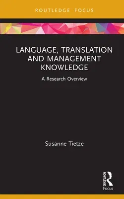 Language, Translation and Management Knowledge: A Research Overview