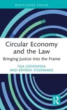 Circular Economy and the Law: Bringing Justice Into the Frame