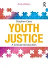 Youth Justice: A Critical Introduction