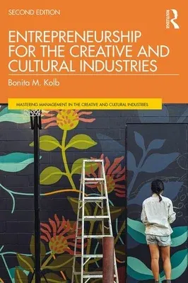 Entrepreneurship for the Creative and Cultural Industries