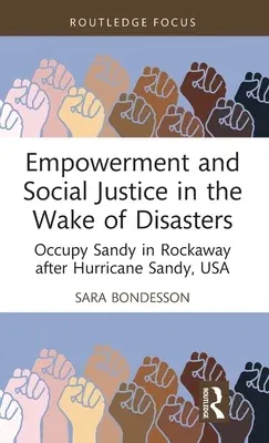 Empowerment and Social Justice in the Wake of Disasters: Occupy Sandy in Rockaway after Hurricane Sandy, USA