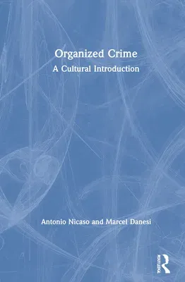 Organized Crime: A Cultural Introduction