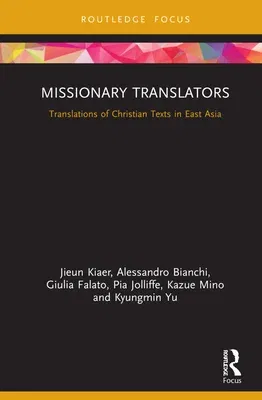 Missionary Translators: Translations of Christian Texts in East Asia