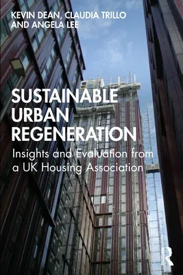 Sustainable Urban Regeneration: Insights and Evaluation from a UK Housing Association