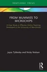 From Mummies to Microchips: A Case-Study in Effective Online Teaching Developed at the University of Manchester