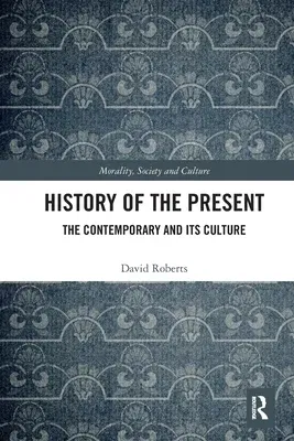 History of the Present: The Contemporary and its Culture