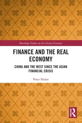 Finance and the Real Economy: China and the West since the Asian Financial Crisis