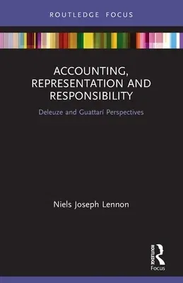 Accounting, Representation and Responsibility: Deleuze and Guattarí Perspectives