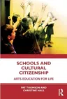 Schools and Cultural Citizenship: Arts Education for Life