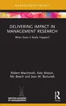 Delivering Impact in Management Research: When Does it Really Happen?